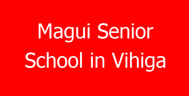 Magui Senior School in Vihiga