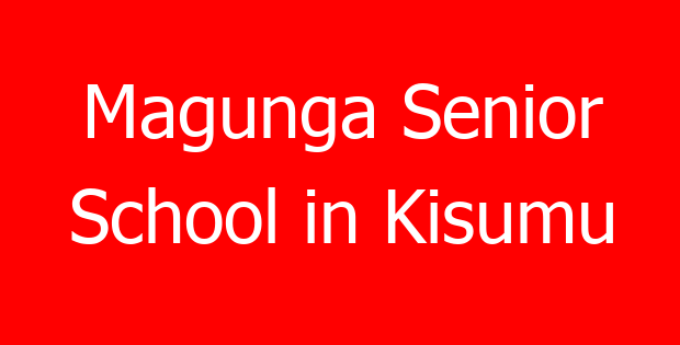 Magunga Senior School in Kisumu