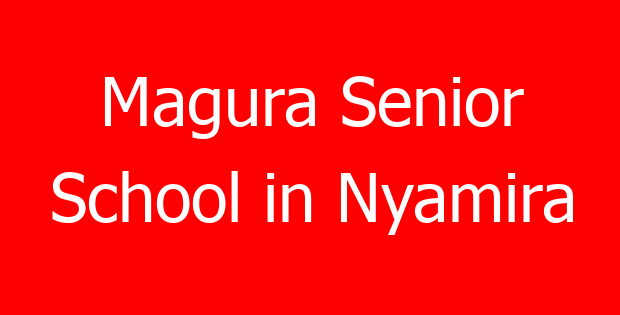Magura Senior School in Nyamira