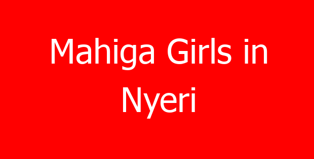 Mahiga Girls in Nyeri