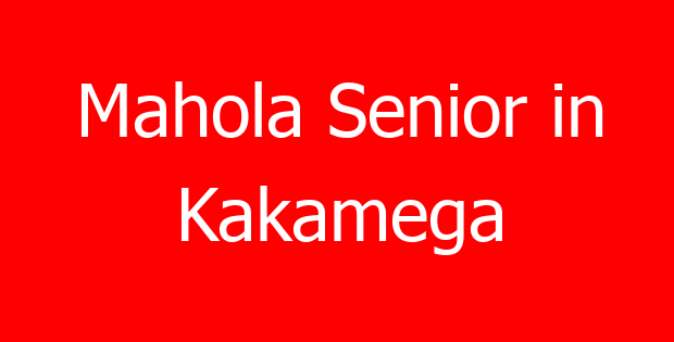 Mahola Senior in Kakamega