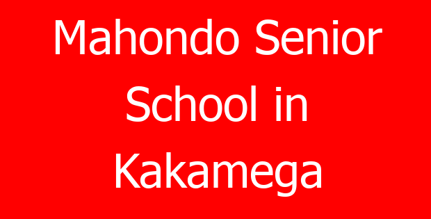 Mahondo Senior School in Kakamega