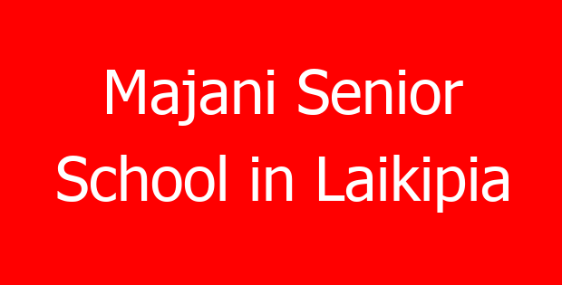 Majani Senior School in Laikipia