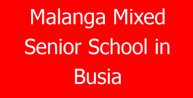 Malanga Mixed Senior School in Busia