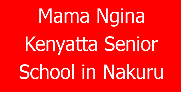 Mama Ngina Kenyatta Senior School in Nakuru