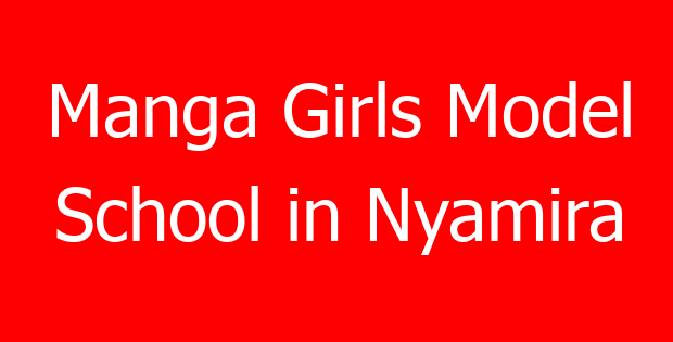 Manga Girls Model School in Nyamira
