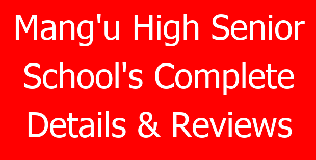 Mang’u High Senior School’s Complete Details & Reviews