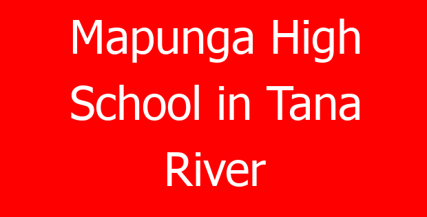 Mapunga High School in Tana River