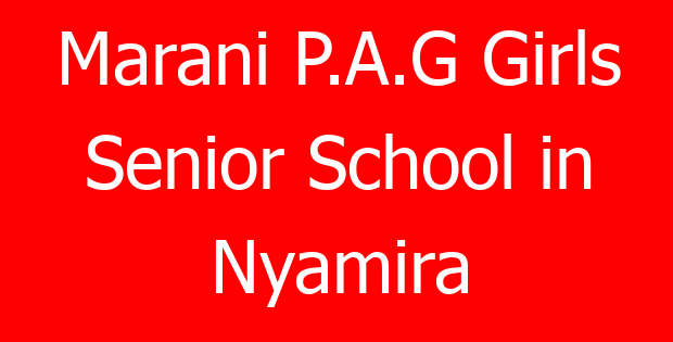 Marani P.A.G Girls Senior School in Nyamira