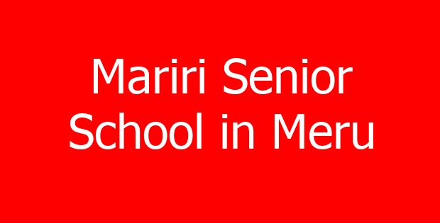 Mariri Senior School in Meru