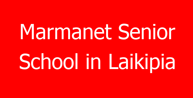 Marmanet Senior School in Laikipia