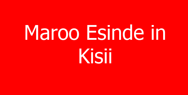 Maroo Esinde in Kisii
