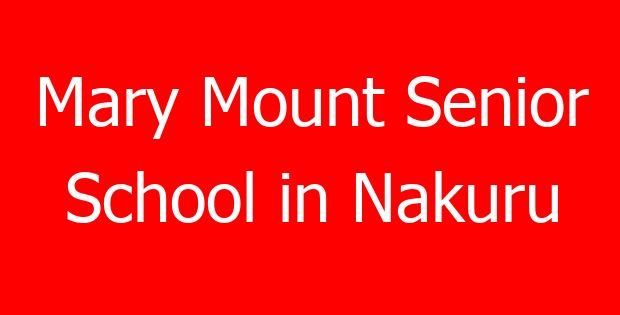 Mary Mount Senior School in Nakuru