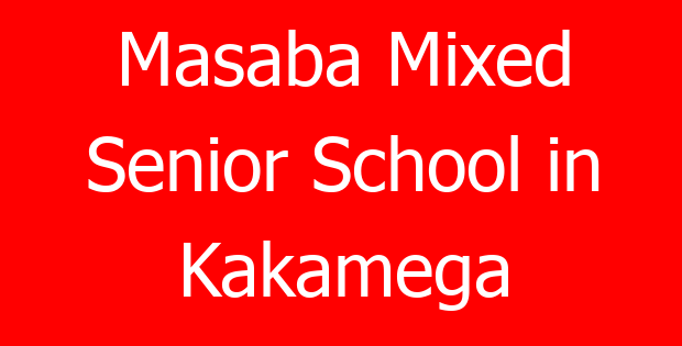 Masaba Mixed Senior School in Kakamega