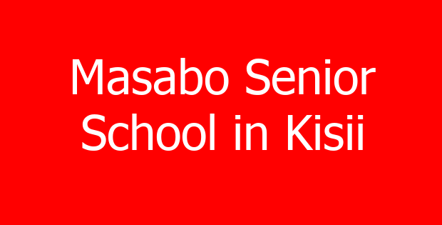 Masabo Senior School in Kisii