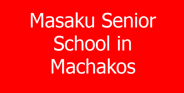 Masaku Senior School in Machakos