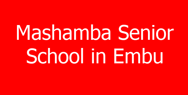 Mashamba Senior School in Embu