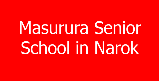 Masurura Senior School in Narok
