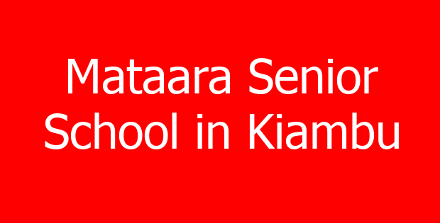 Mataara Senior School in Kiambu