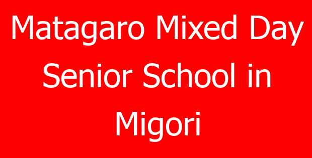 Matagaro Mixed Day Senior School in Migori