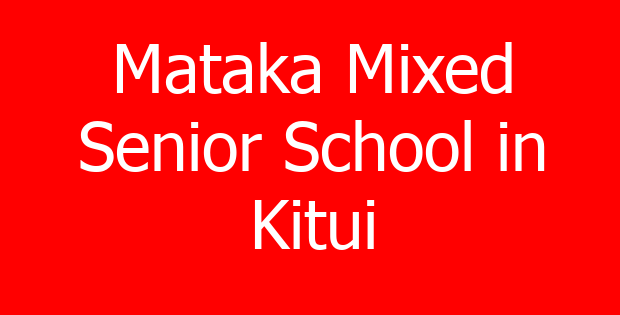 Mataka Mixed Senior School in Kitui