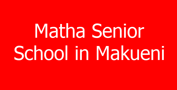 Matha Senior School in Makueni