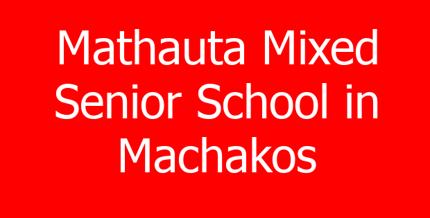 Mathauta Mixed Senior School in Machakos