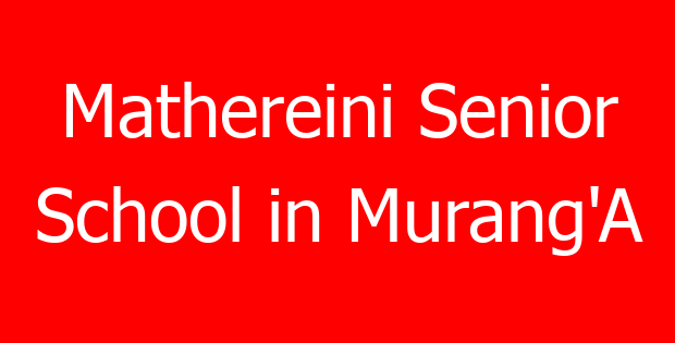 Mathereini Senior School in Murang’A