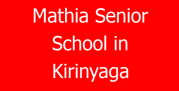 Mathia Senior School in Kirinyaga
