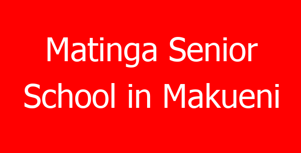 Matinga Senior School in Makueni