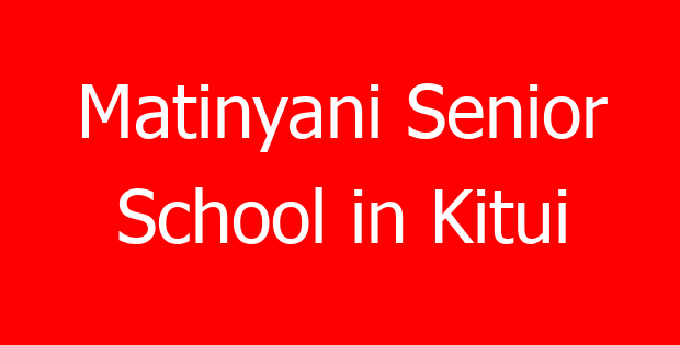 Matinyani Senior School in Kitui