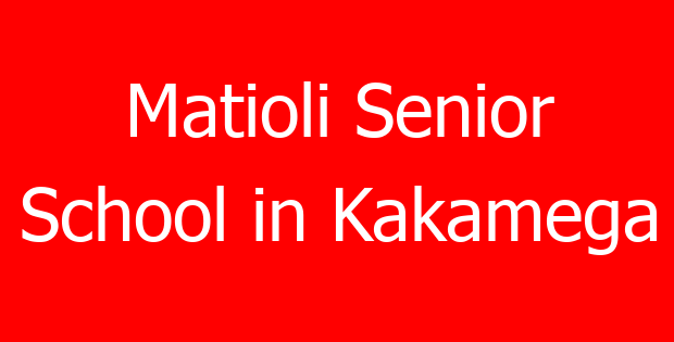 Matioli Senior School in Kakamega