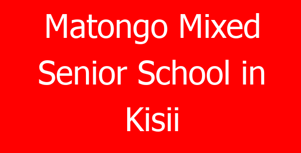 Matongo Mixed Senior School in Kisii