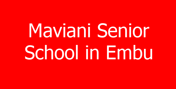 Maviani Senior School in Embu