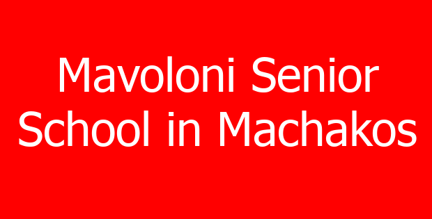 Mavoloni Senior School in Machakos