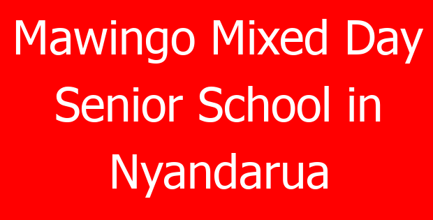 Mawingo Mixed Day Senior School in Nyandarua