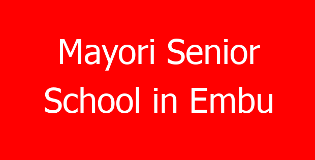 Mayori Senior School in Embu