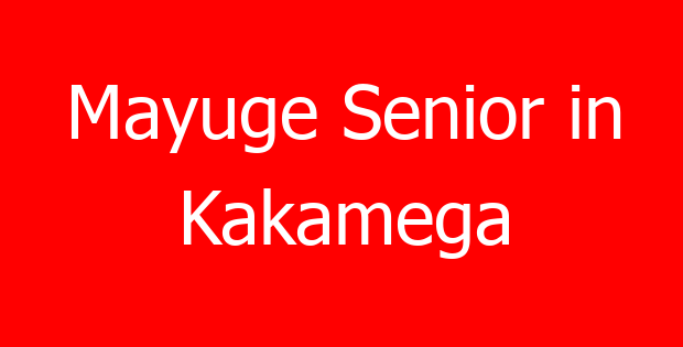 Mayuge Senior in Kakamega
