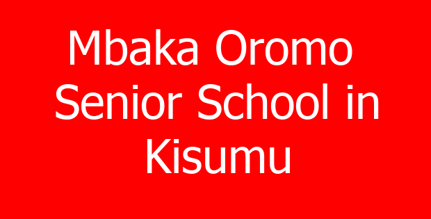 Mbaka Oromo  Senior School in Kisumu