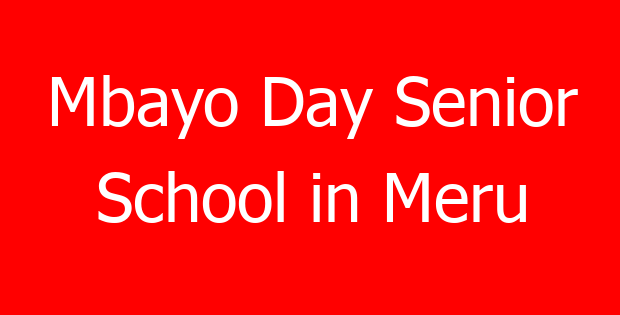 Mbayo Day Senior School in Meru