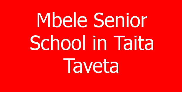 Mbele Senior School in Taita Taveta
