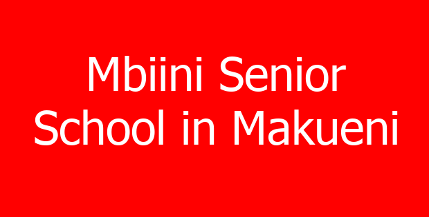 Mbiini Senior School in Makueni
