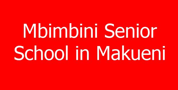 Mbimbini Senior School in Makueni