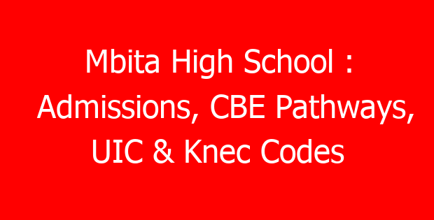 Mbita High School : Admissions, CBE Pathways, UIC & Knec Codes
