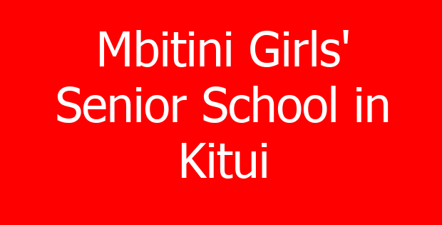 Mbitini Girls’ Senior School in Kitui