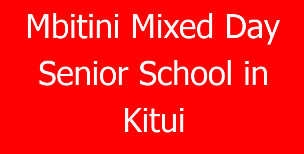 Mbitini Mixed Day Senior School in Kitui