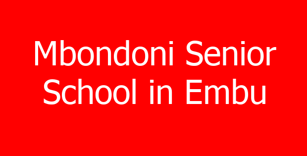 Mbondoni Senior School in Embu