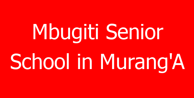 Mbugiti Senior School in Murang’A