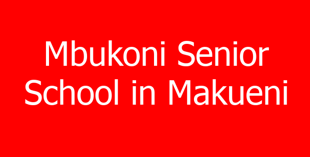 Mbukoni Senior School in Makueni