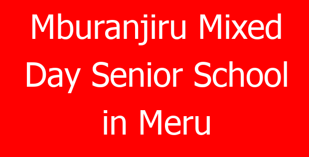 Mburanjiru Mixed Day Senior School in Meru